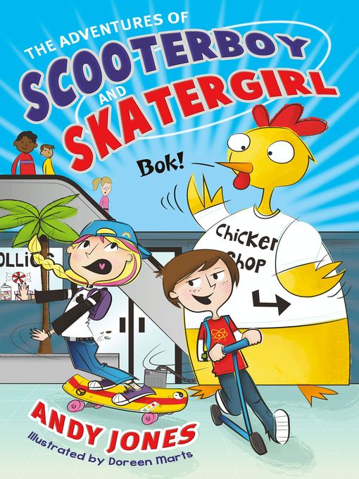 Title details for The Adventures of Scooterboy and Skatergirl by Andy Jones - Available